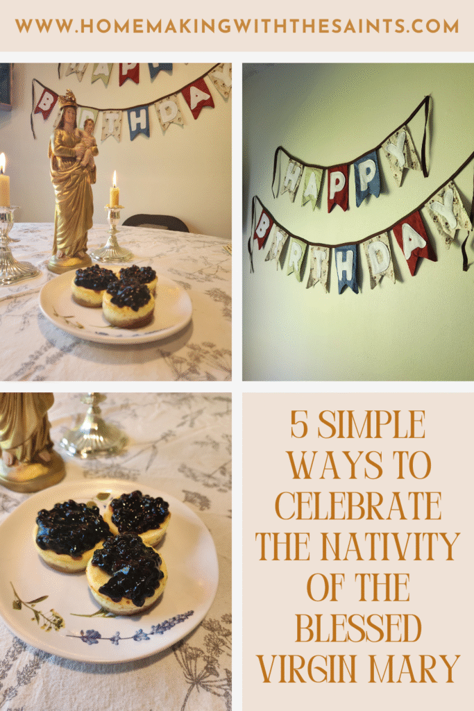 5 Simple Ways to celebrate the Nativity of the Blessed Virgin Mary